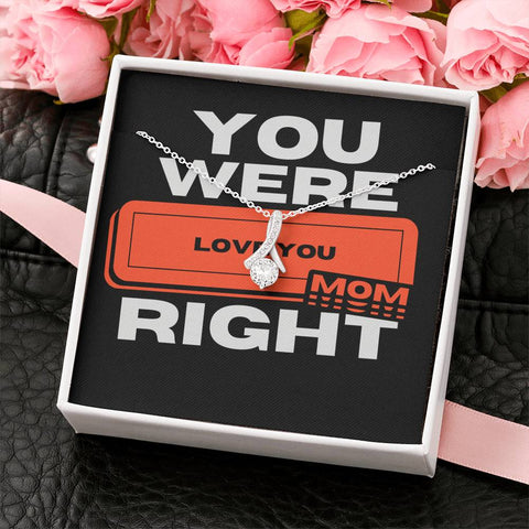 You Were Right Mom Necklace - 14K White Gold Over Stainless Steel