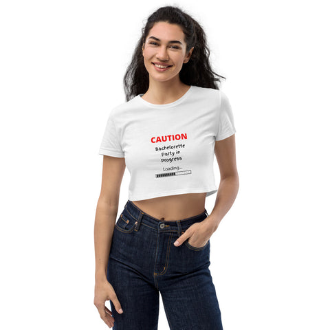 Organic Crop Top - Bachelorette Party In Progress